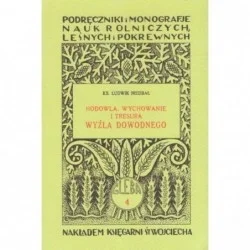 HODOWLA, WYCHOWANIE I TRESURA WYŻŁA DOWODNEGO - KS. LUDWIK NIEDBAŁ Ostatnie sztuki
