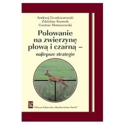 Super okazja POLOWANIE NA ZWIERZYNĘ PŁOWĄ I CZARNĄ - NAJLEPSZE STRATEGIE